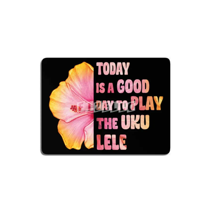 Today is a good day to play the Ukulele with Hibiscus MDF Tablo