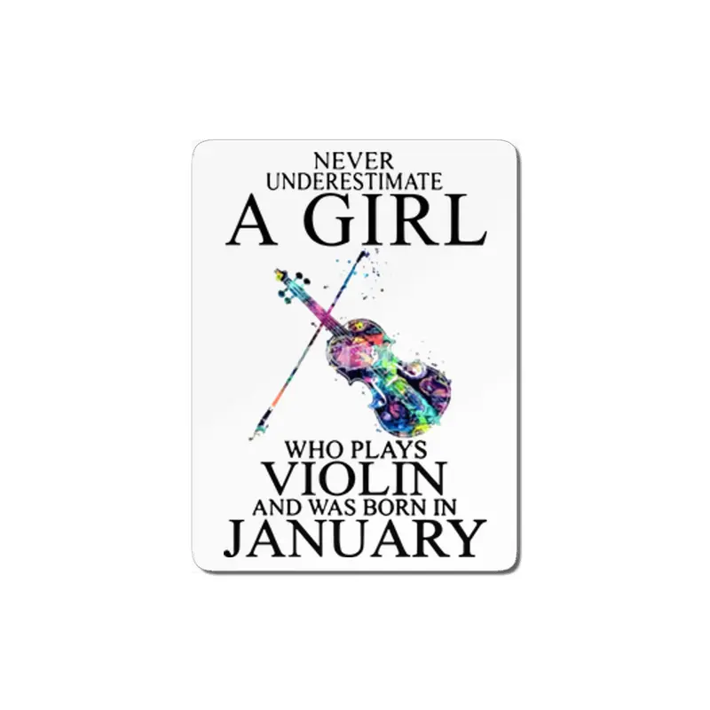 never underestimate a girl who plays violin and was born in january music MDF Tablo