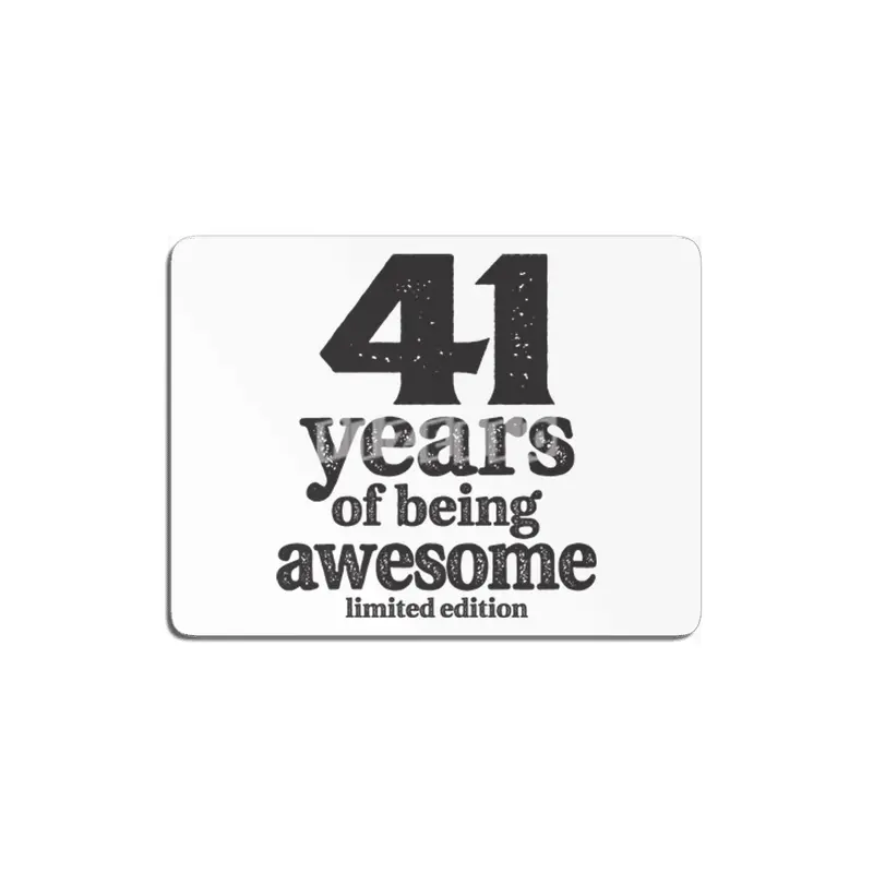 41 Years Of Being Awesome 41st Birthday MDF Tablo