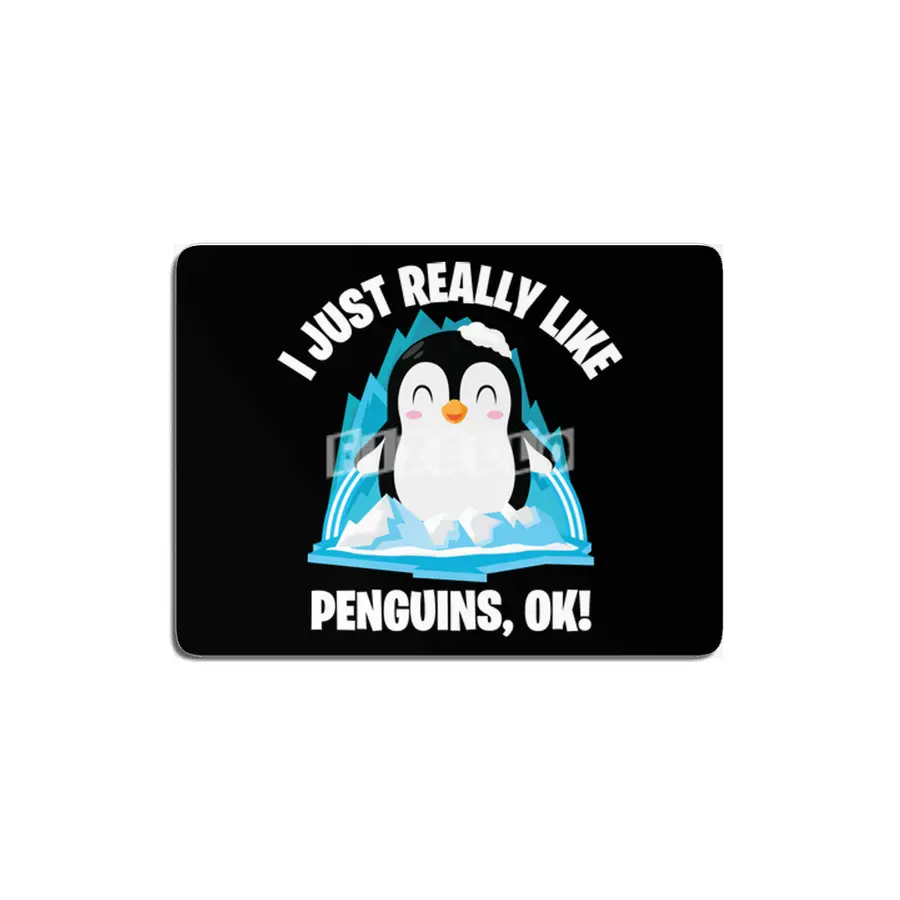 Funny Penguin Cute I Just Really Like Penguins OK MDF Tablo