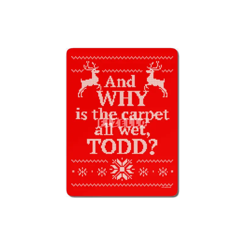 Christmas Vacation - and WHY is the carpet all wet, Todd? MDF Tablo