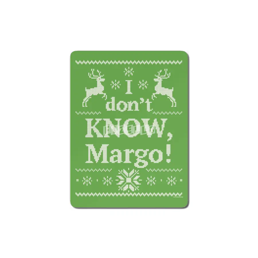 Christmas Vacation - I don't KNOW, Margo! MDF Tablo