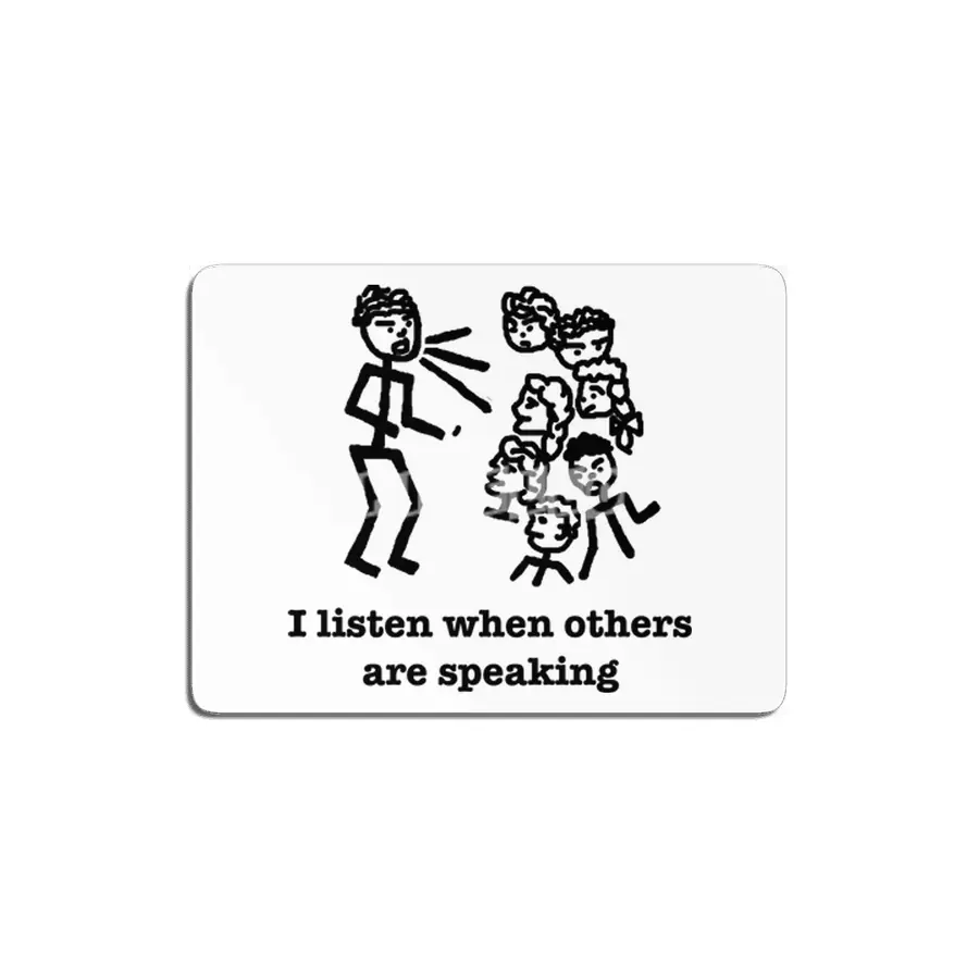 I listen when others are speaking MDF Tablo
