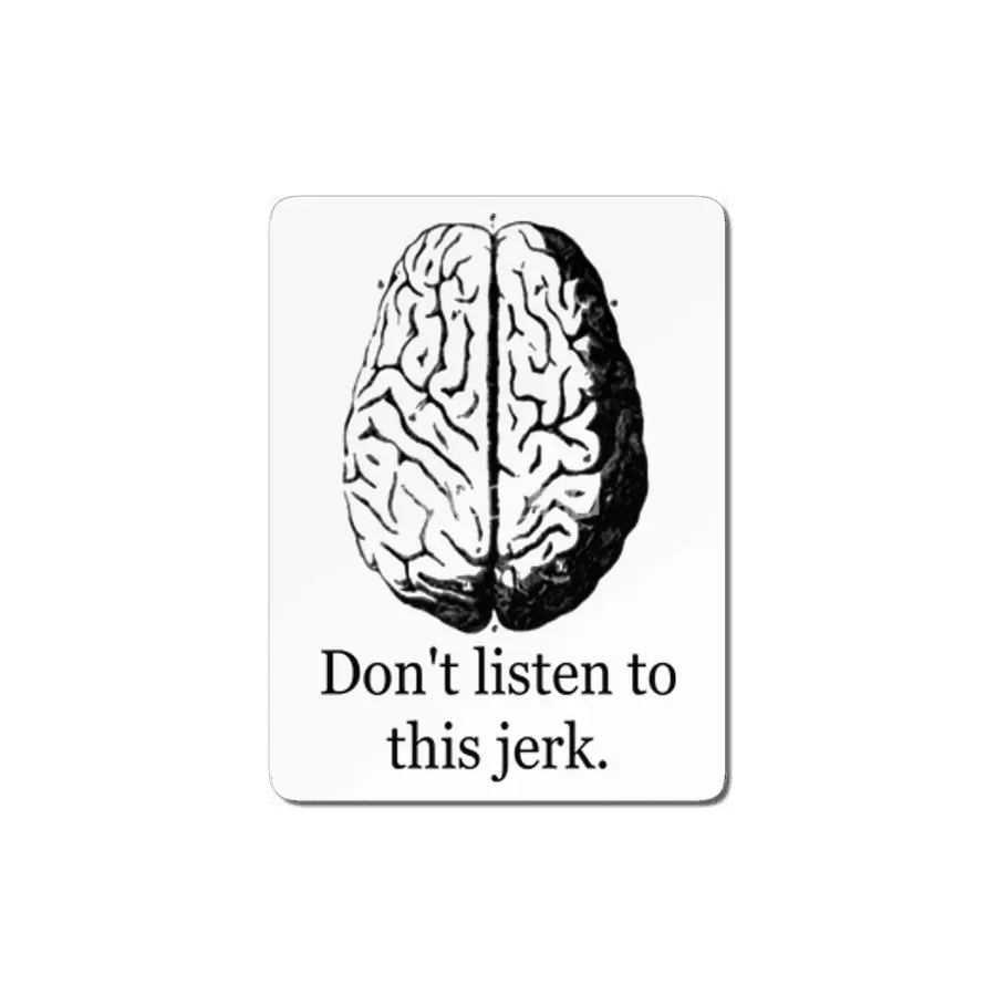 Don't Listen To This Jerk MDF Tablo