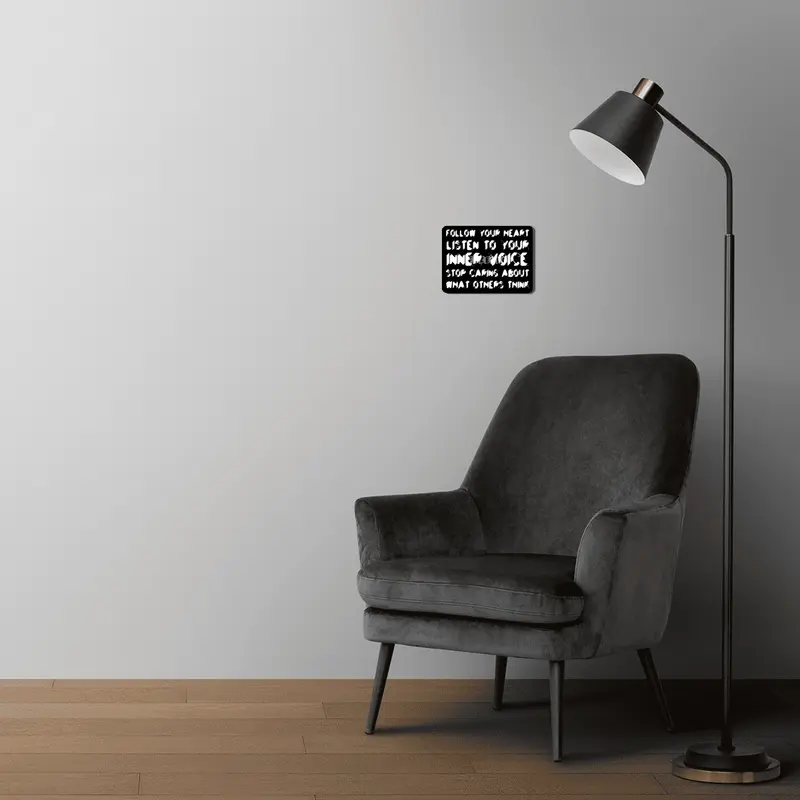 Follow your heart, listen to your inner voice, stop caring about what others think in white MDF Tablo