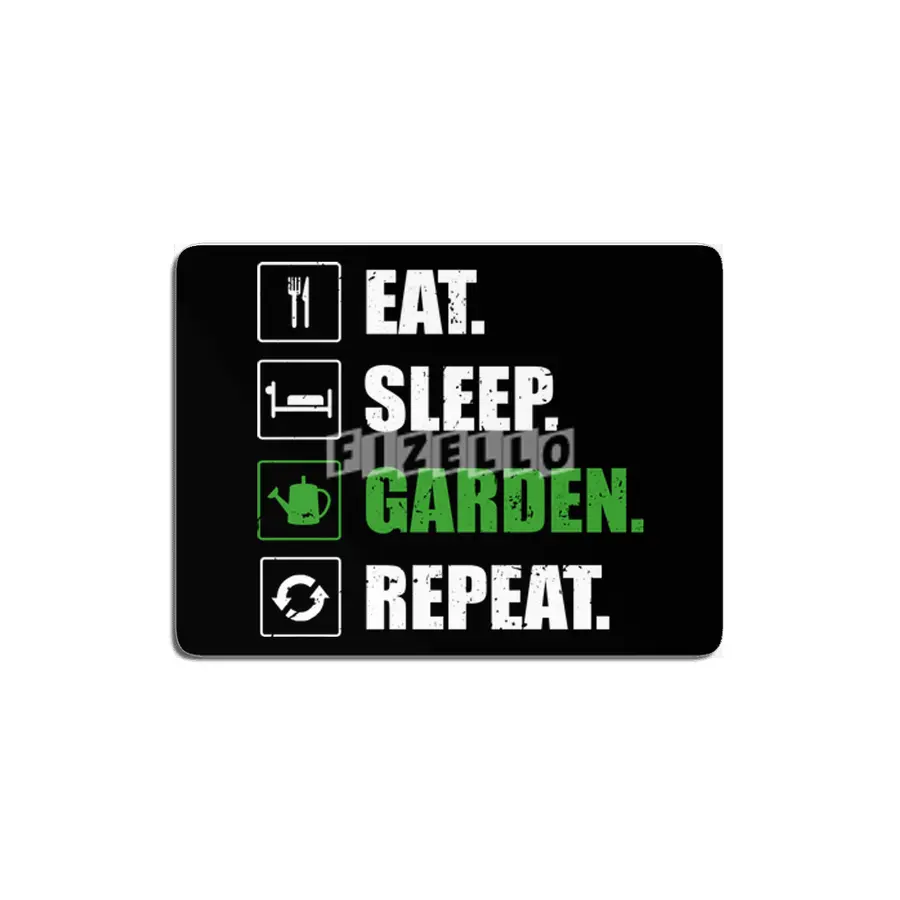 Garden Design Eat Sleep Garden Repeat MDF Tablo