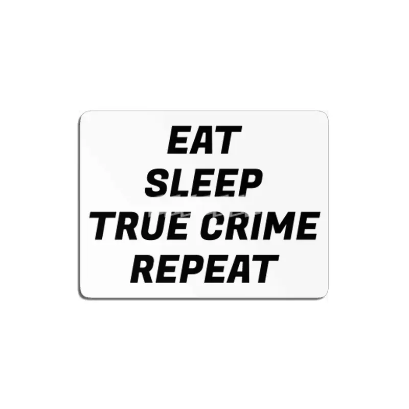 Podcast Day - Eat Sleep True Crime Repeat MDF Tablo