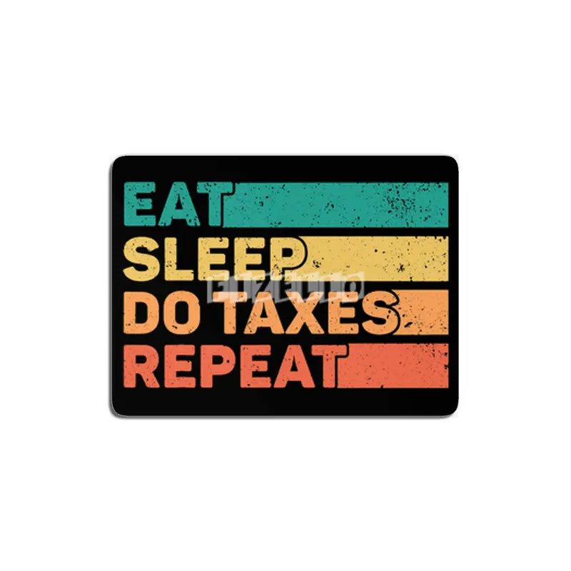 Tax Day Eat Sleep Repeat CPA Accountant Tax Season MDF Tablo
