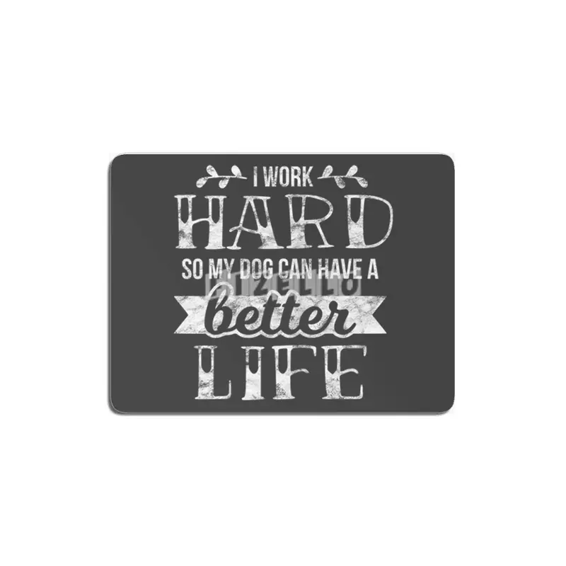 Womens I Work Hard So My Dog Can Have A Better Life MDF Tablo