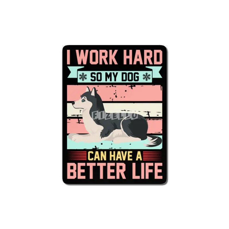 I WORK HARD SO MY DOG CAN HAVE A BETTER LIFE MDF Tablo