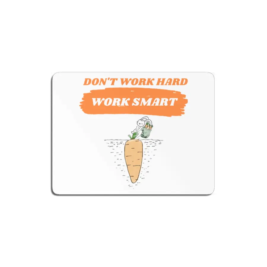 Don't work hard work smart MDF Tablo