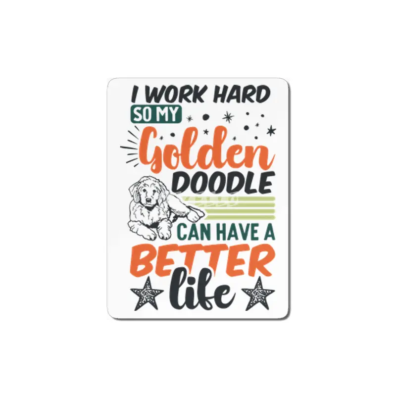 i work hard so my golden doodle can have a better life MDF Tablo