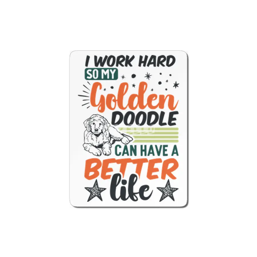 i work hard so my golden doodle can have a better life MDF Tablo