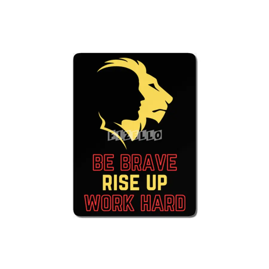 Be Brave Rise Up Work Hard Text Printed MDF Tablo