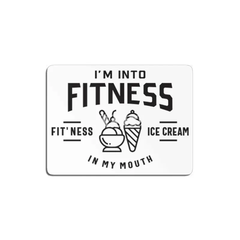 I'm Into Fitness Fit'ness Ice Cream In My Mouth MDF Tablo