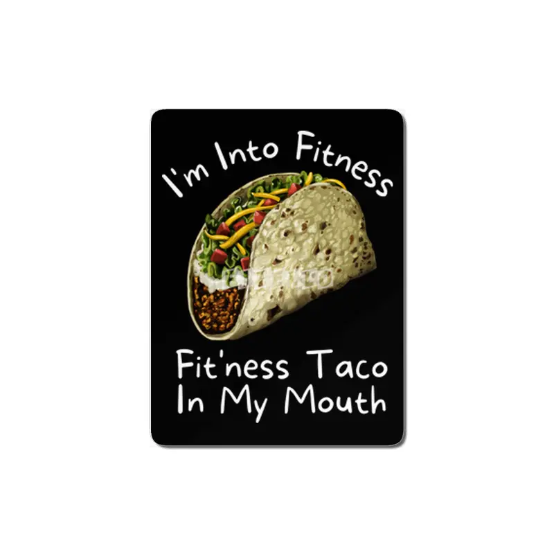 I'm Into Fitness Taco In My Mouth MDF Tablo