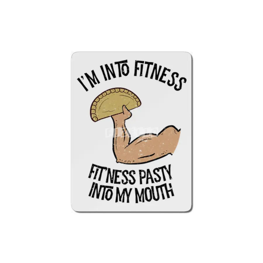 I'm into Fitness Pasty into My Mouth Funny Pasty Lover MDF Tablo