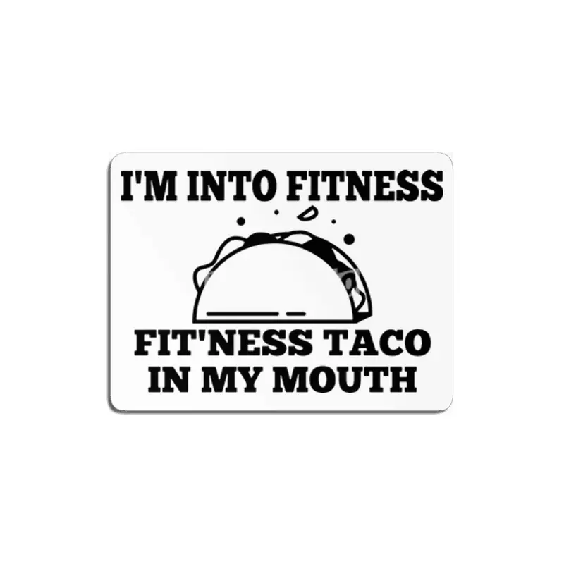 i'm into fitness fit'ness taco in my mouth gym MDF Tablo