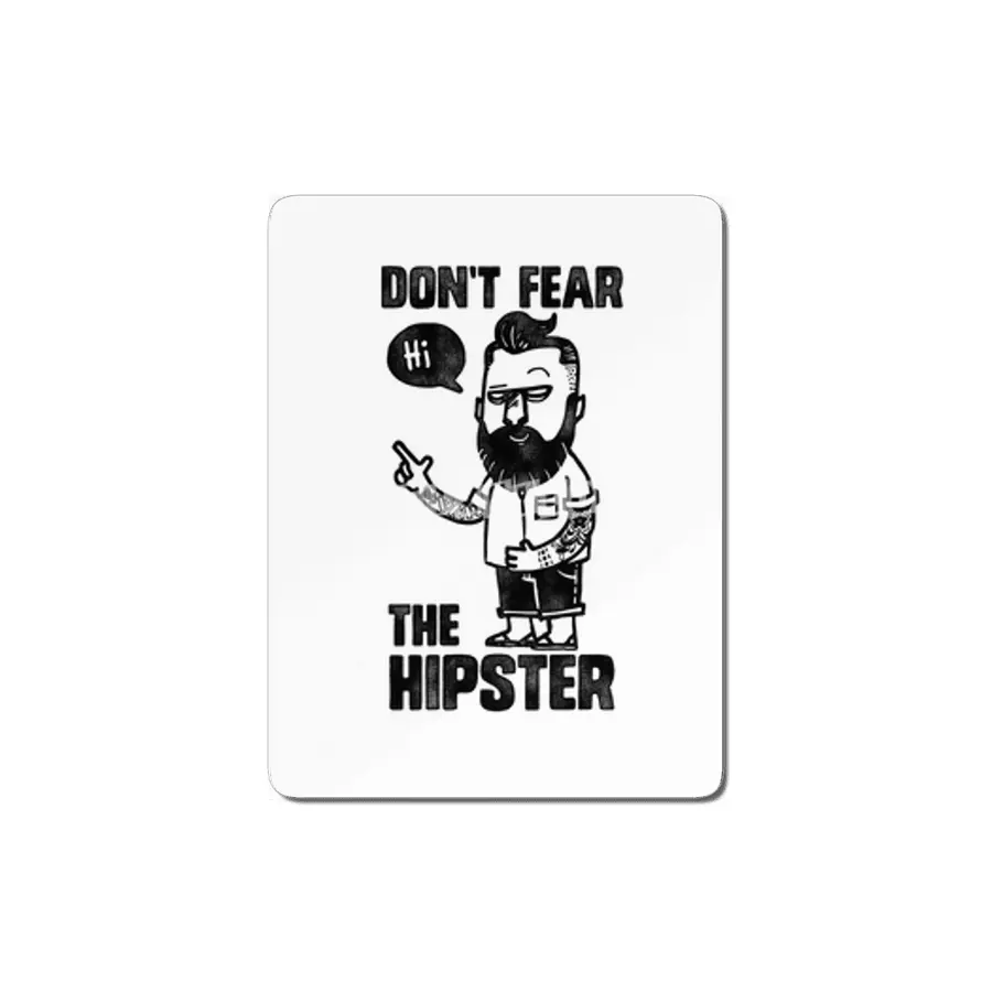 Don't Fear The Hipster MDF Tablo