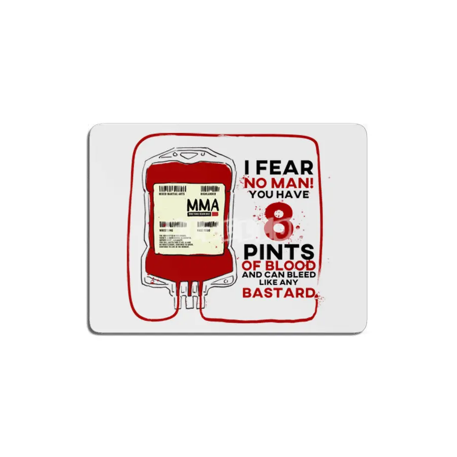 I FEAR NO MAN! - 8 Pints - Highlander MMA - BJJ - Vale Tudo- Wrestling MDF Tablo