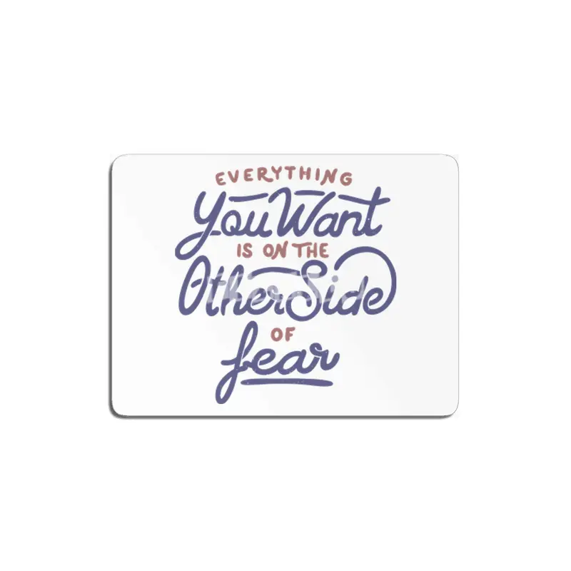Everything you want is on the other side of fear MDF Tablo