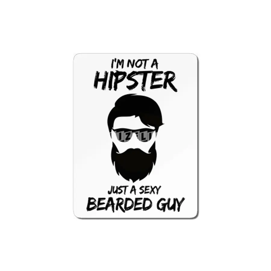 I'm not a Hipster Just a sexy guy MDF Tablo