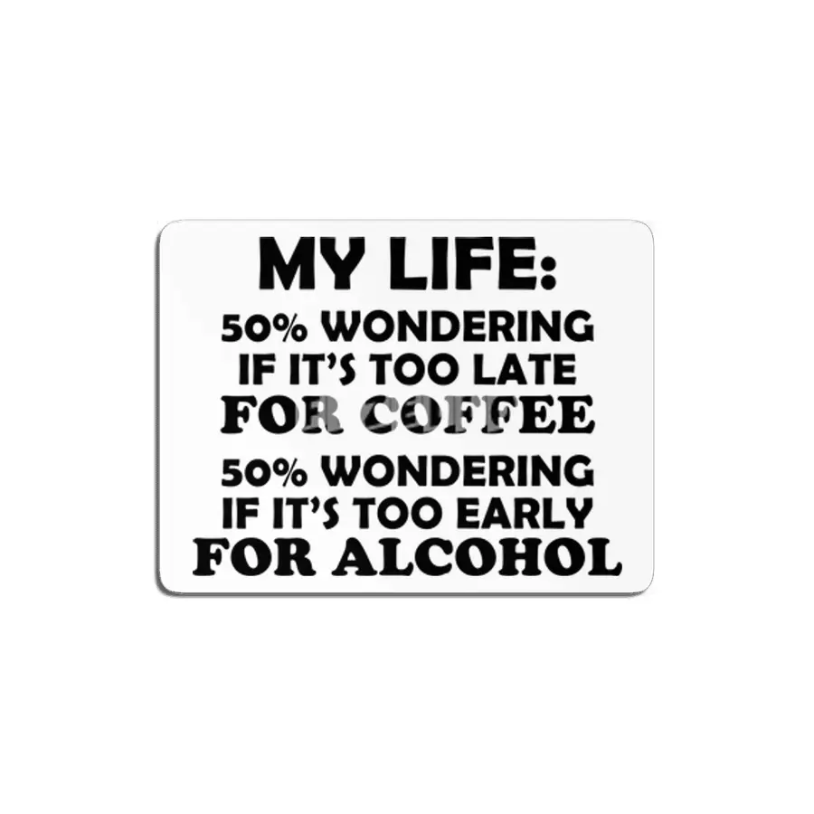 My Life: Coffee or Alcohol - Black Lettering MDF Tablo