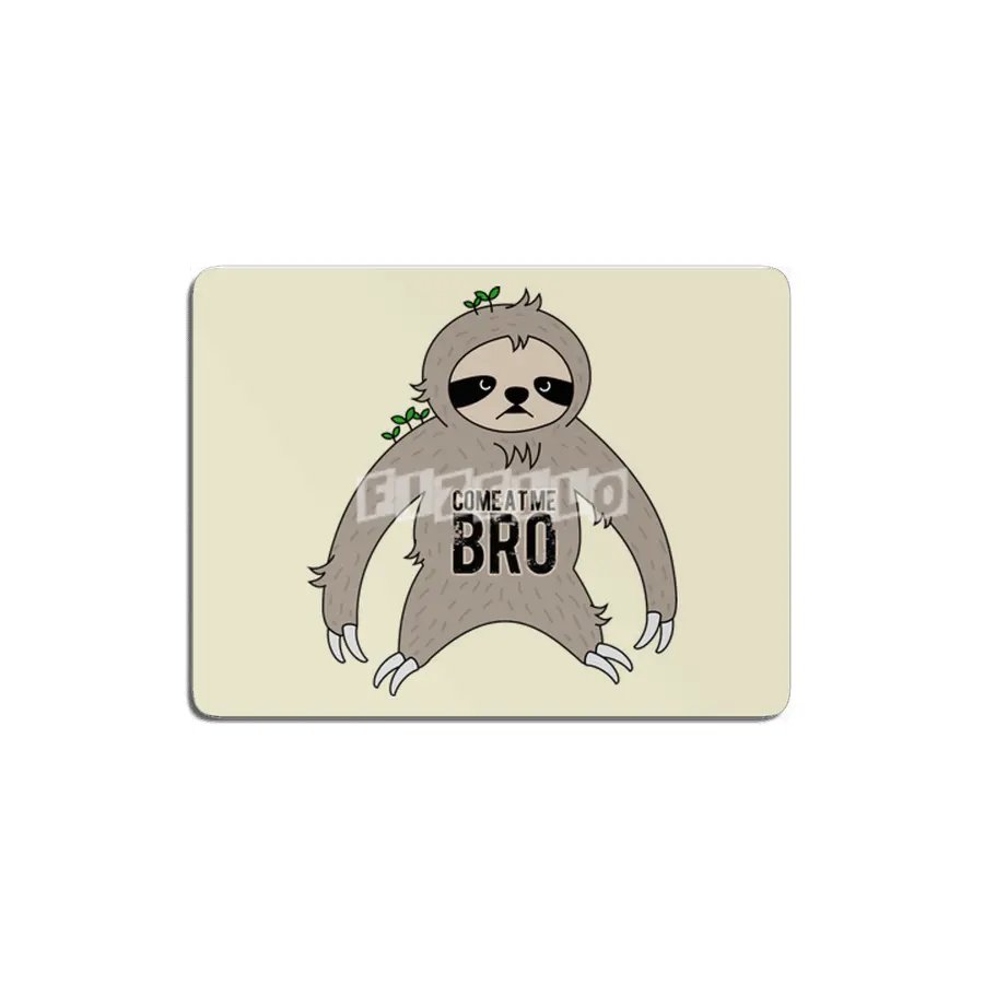 come at me bro sloth MDF Tablo