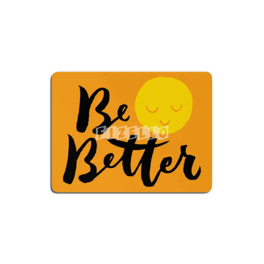 Be Better - Brush lettering design MDF Tablo