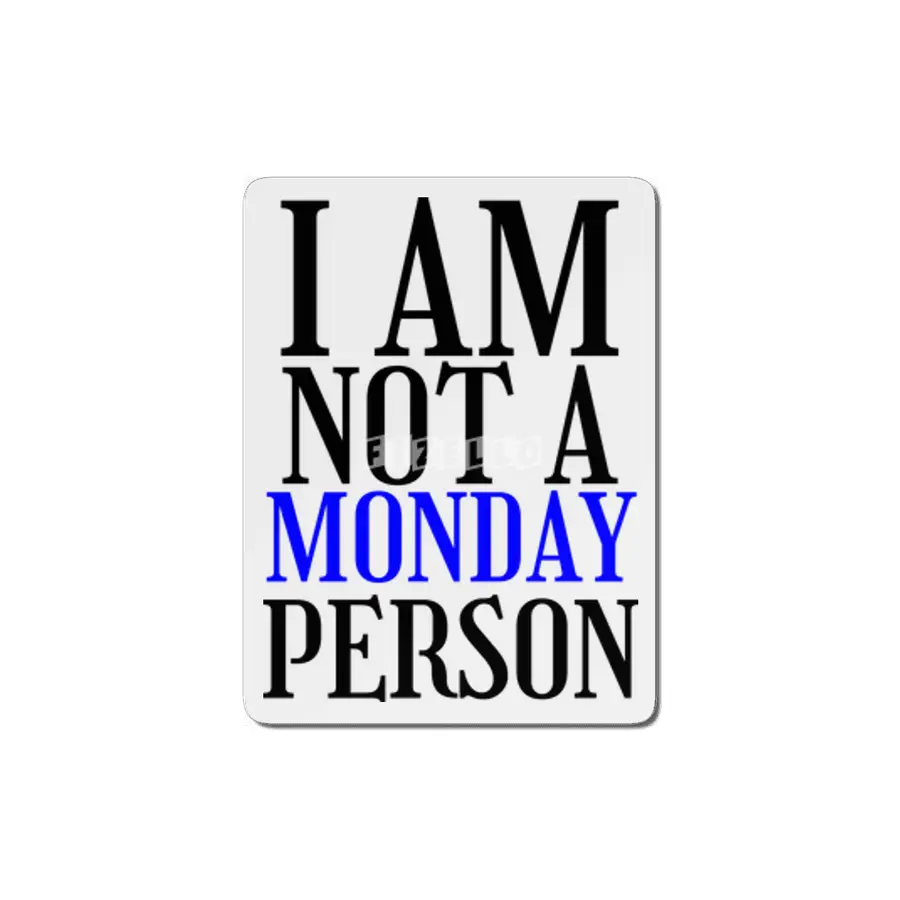 I am nor a monday person MDF Tablo