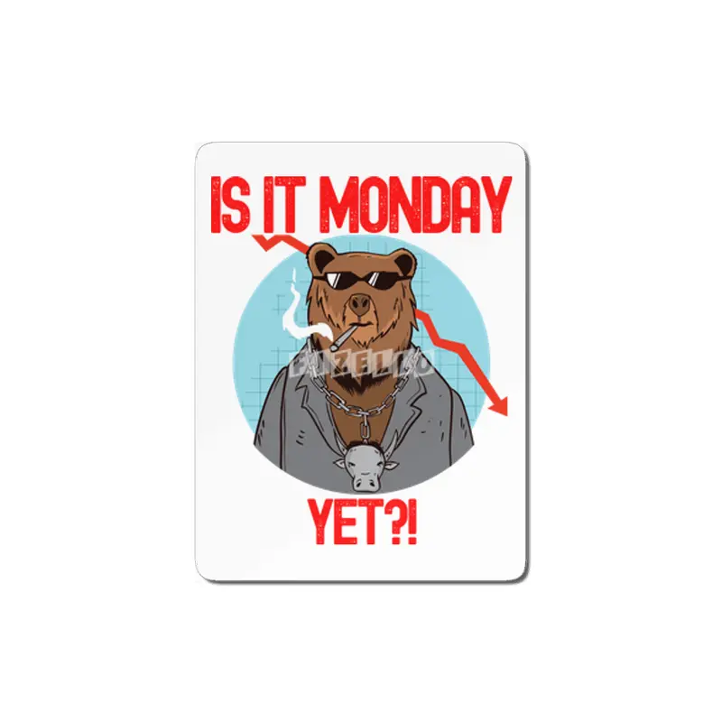 Is It Monday Yet? - Funny Trading Lover MDF Tablo