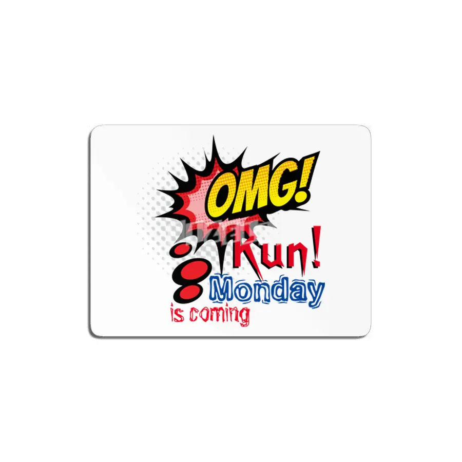 OMG Run! Monday is coming MDF Tablo