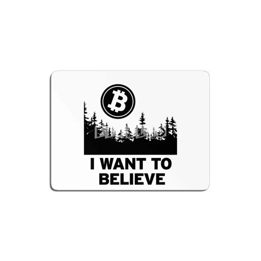 "I Want to Believe ..." - Bitcoin Shirt Design MDF Tablo