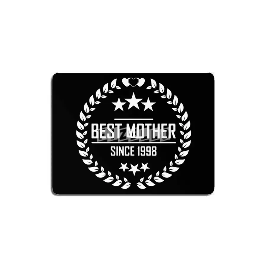 best mother since 1998 MDF Tablo