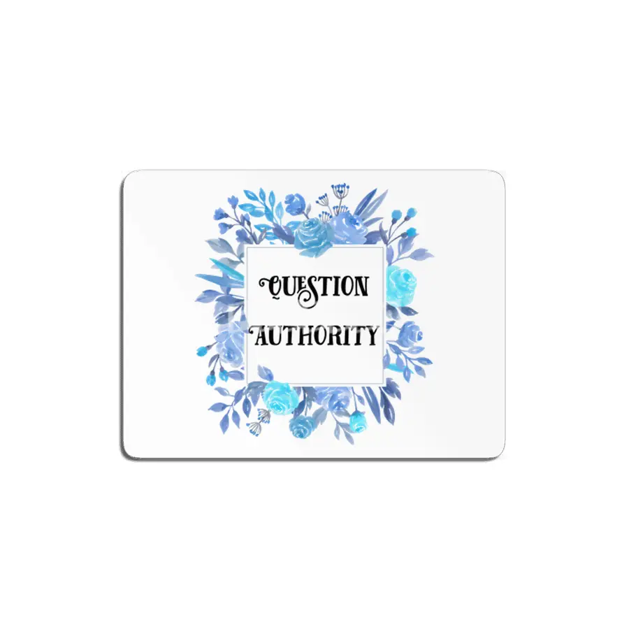 Blue Floral 'Question Authority' Print MDF Tablo