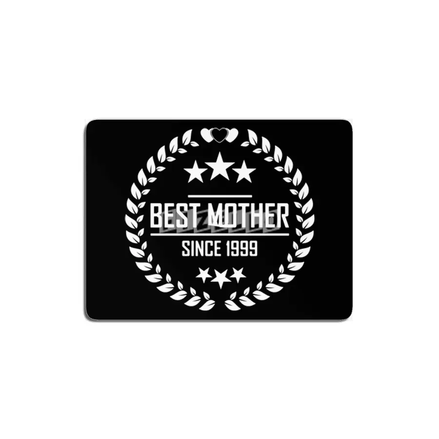 best mother since 1999 MDF Tablo