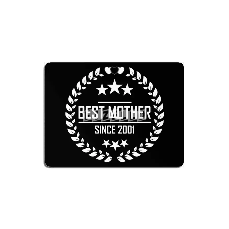 best mother since 2001 MDF Tablo