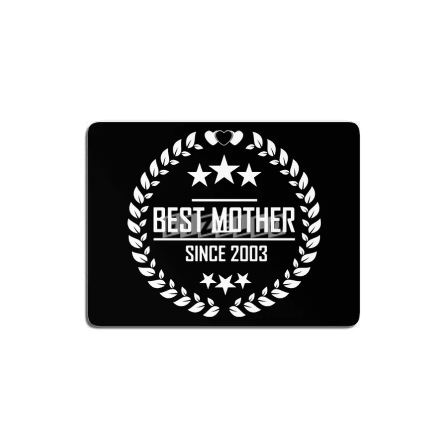 best mother since 2003 MDF Tablo