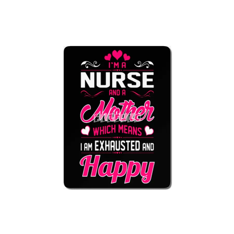 A Nurse Mother Means I Am Exhausted Happy MDF Tablo