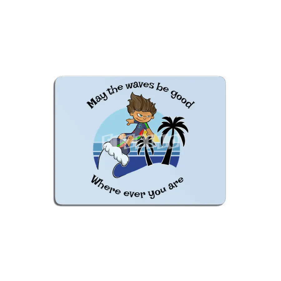 May the waves be good where ever you are MDF Tablo