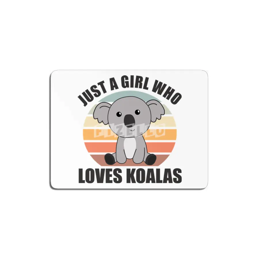 Just A Girl Who Loves Koalas Cute Koala Bear MDF Tablo