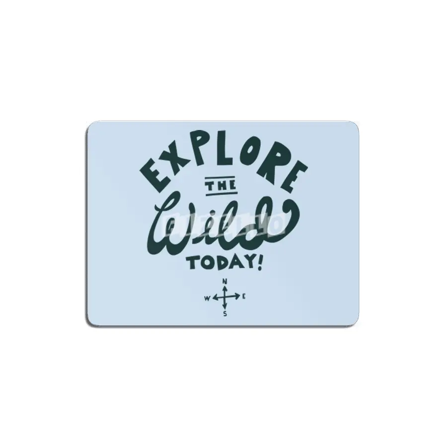 Explore the Wild Today MDF Tablo