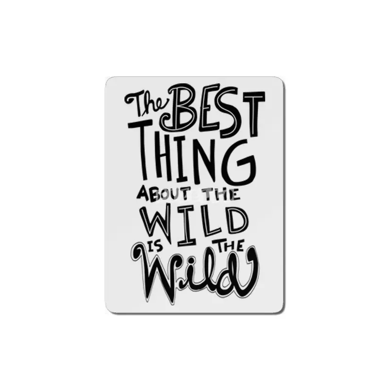 The Best Thing About the Wild is the Wild MDF Tablo