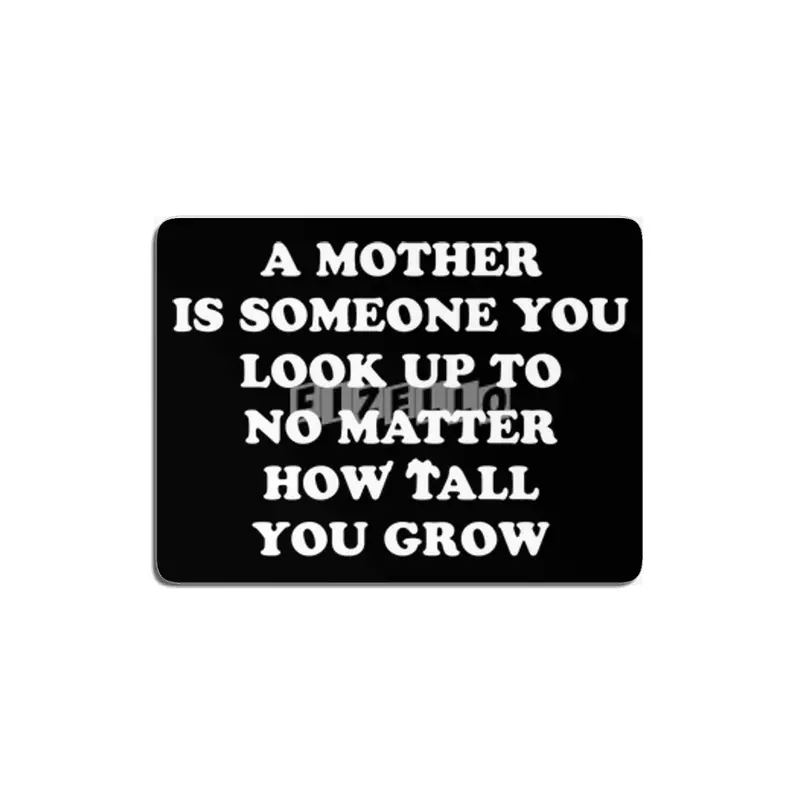 Look Up to Your Mother No Matter How Old You Are or Grow - Funny Gift Idea MDF Tablo