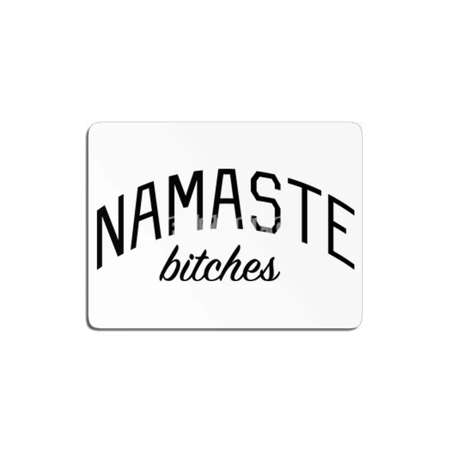 Namaste Bitches - Funny Yoga Quote MDF Tablo