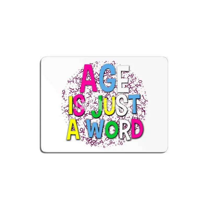 Age is Just a Word Colorful Tee Gift design MDF Tablo