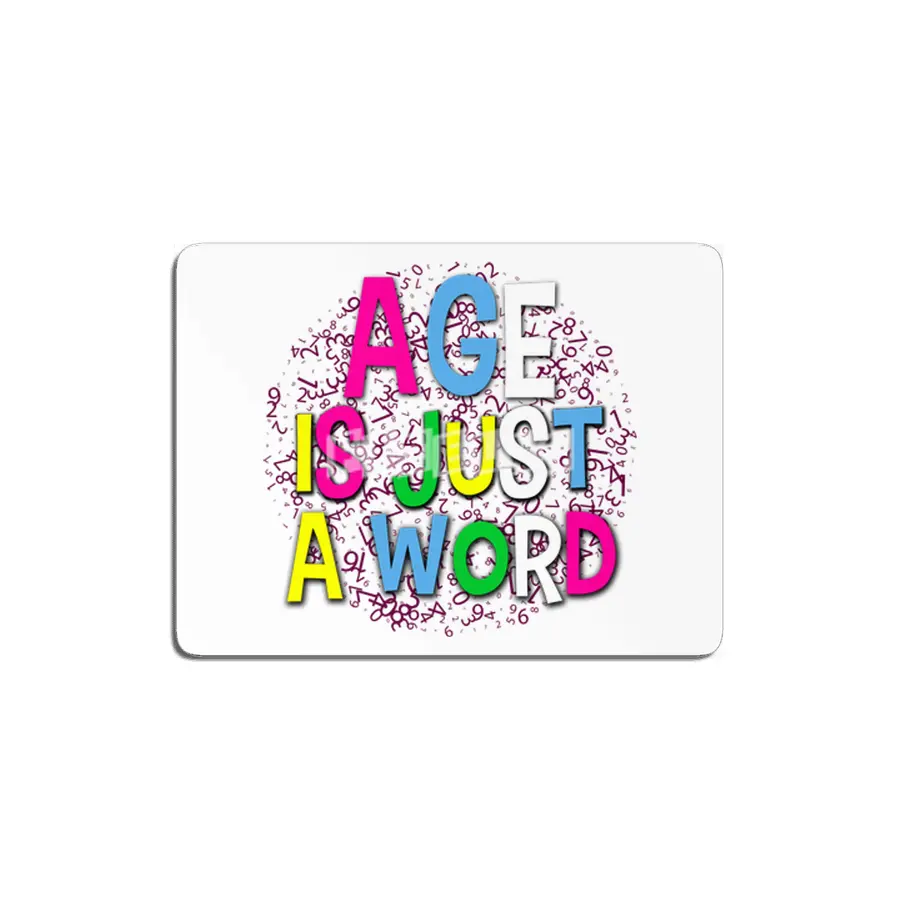 Age is Just a Word Colorful Tee Gift design MDF Tablo