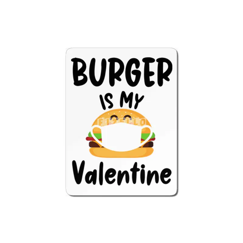 Burger Is My Valentine Gift Quarantine Valentines MDF Tablo