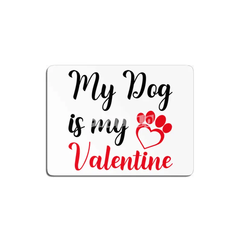 My Dog is My Valentine Shirt,Dog Shirts MDF Tablo
