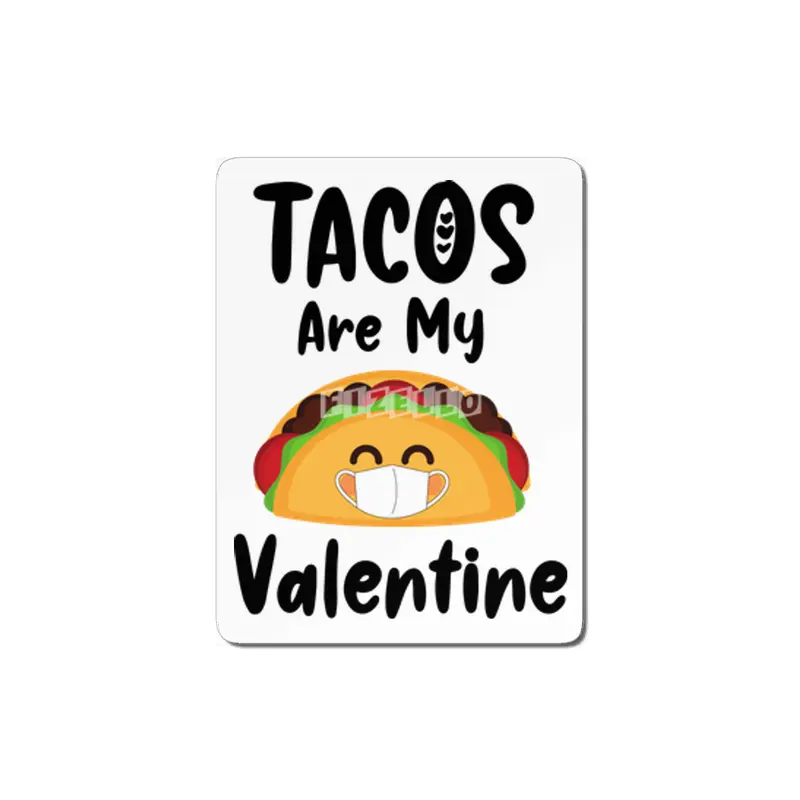 Tacos Are My Valentine Gift Quarantine Valentines MDF Tablo